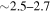 $\sim 2.5\mbox{--}2.7$