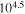 ${10}^{4.5}$
