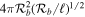 $4\pi {{ \mathcal R }}_{b}^{2}{({{ \mathcal R }}_{b}/{\ell })}^{1/2}$
