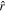 $\hat{r}$