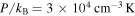 $P/{k}_{{\rm{B}}}=3\times {10}^{4}\,{\mathrm{cm}}^{-3}\,{\rm{K}}$