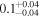 ${0.1}_{-0.04}^{+0.04}$