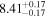 ${8.41}_{-0.17}^{+0.17}$