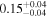 ${0.15}_{-0.04}^{+0.04}$