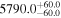 ${5790.0}_{-60.0}^{+60.0}$