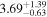 ${3.69}_{-0.63}^{+1.39}$
