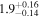 ${1.9}_{-0.14}^{+0.16}$