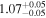 ${1.07}_{-0.05}^{+0.05}$