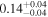 ${0.14}_{-0.04}^{+0.04}$