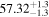 ${57.32}_{-1.3}^{+1.3}$