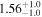 ${1.56}_{-1.0}^{+1.0}$
