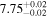 ${7.75}_{-0.02}^{+0.02}$