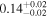 ${0.14}_{-0.02}^{+0.02}$