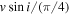$v\sin i/(\pi /4)$