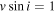 $v\sin i=1$
