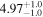 ${4.97}_{-1.0}^{+1.0}$
