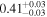 ${0.41}_{-0.03}^{+0.03}$