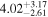 ${4.02}_{-2.61}^{+3.17}$
