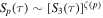 ${S}_{p}(\tau )\sim {\left[{S}_{3}(\tau )\right]}^{\zeta (p)}$