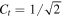 ${C}_{t}=1/\sqrt{2}$