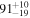 ${91}_{-19}^{+10}$