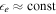 ${\epsilon }_{e}\approx \mathrm{const}$