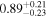 ${0.89}_{-0.23}^{+0.21}$
