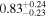 ${0.83}_{-0.23}^{+0.24}$