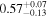 ${0.57}_{-0.13}^{+0.07}$