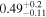 ${0.49}_{-0.11}^{+0.2}$