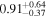 ${0.91}_{-0.37}^{+0.64}$