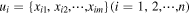 ${u}_{i}=\left\{{x}_{i1},{x}_{i2},\cdots ,{x}_{{im}}\right\}(i=1,2,\cdots ,n)$