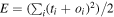 $E=\left({\sum }_{i}{\left({t}_{i}+{o}_{i}\right)}^{2}\right)/2$