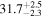 ${31.7}_{-2.3}^{+2.5}$