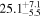 ${25.1}_{-5.5}^{+7.1}$