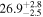 ${26.9}_{-2.5}^{+2.8}$