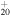 ${}_{20}^{+}$