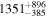 ${1351}_{-385}^{+896}$