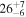 ${26}_{-6}^{+7}$