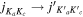 ${j}_{{K}_{a}{K}_{c}}\to j{{\rm{{\prime} }}}_{K{{\rm{{\prime} }}}_{a}K{{\rm{{\prime} }}}_{c}}$