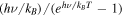 $(h\nu /{k}_{B})/({e}^{h\nu /{k}_{B}T}-1)$