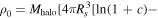 ${\rho }_{0}={M}_{\mathrm{halo}}\left[4\pi {R}_{s}^{3}\left[\mathrm{ln}(1+c)-\right.\right.$