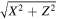 $\sqrt{{X}^{2}+{Z}^{2}}$