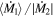 $\langle {\dot{M}}_{1}\rangle /| {\dot{M}}_{2}| $