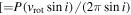 $[=P({v}_{\mathrm{rot}}\sin i)/(2\pi \sin i)$