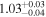 ${1.03}_{-0.04}^{+0.03}$