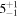 ${5}_{-1}^{+1}$