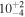 ${10}_{-4}^{+2}$