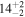 ${14}_{-2}^{+2}$