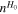 ${n}^{{H}_{0}}$